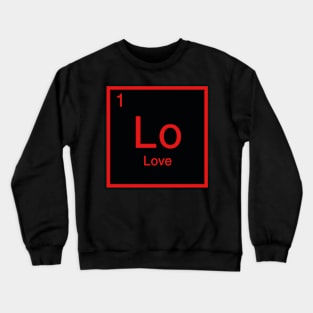 Periodic Table Love Element Crewneck Sweatshirt